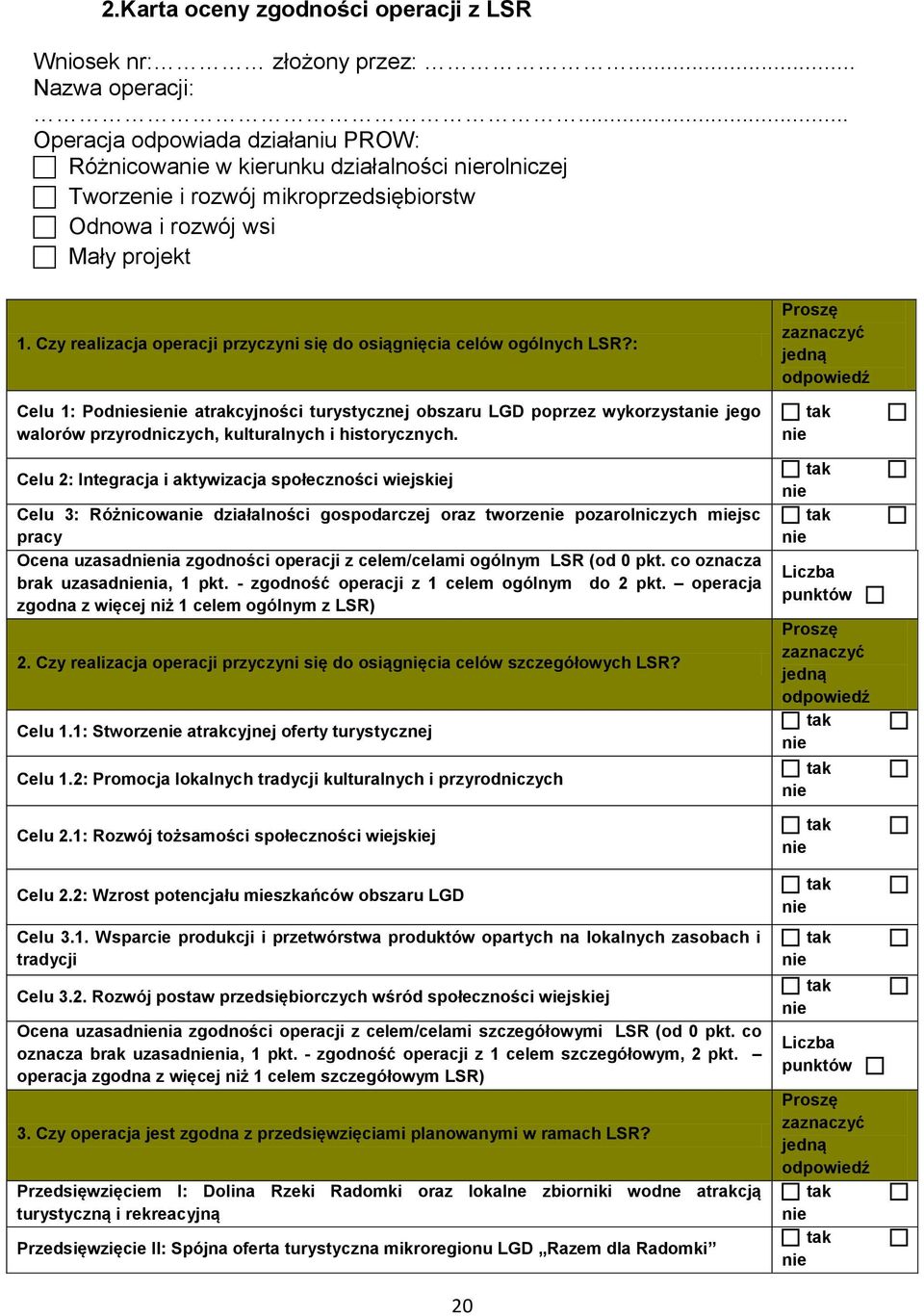 Czy realizacja operacji przyczyni się do osiągnięcia celów ogólnych LSR?