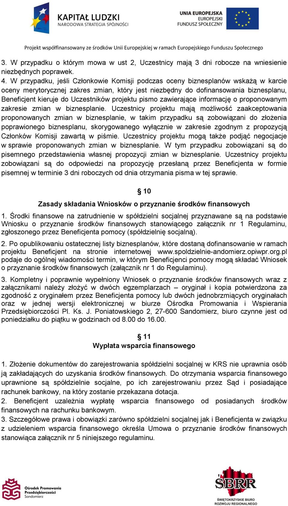 Uczestników projektu pismo zawierające informację o proponowanym zakresie zmian w biznesplanie.