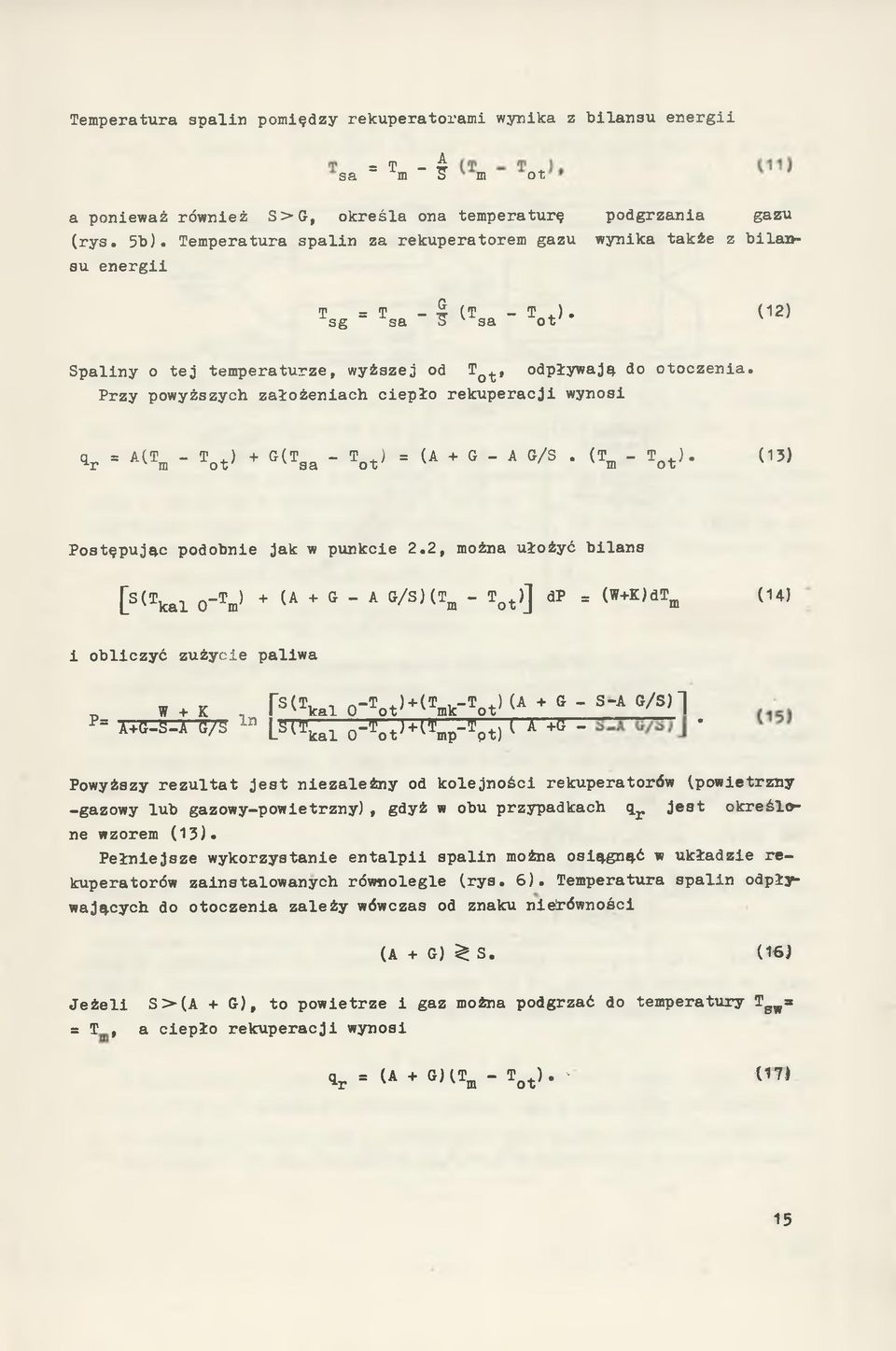 T em peratura s p a li n za r ek u p era to rem g a zu w yn ik a ta k ż e z b i l a n su e n e r g i i Tsg = Ts a - f ( Ts a - Tot>* <12> S p a lin y o t e j te m p e r a tu r z e, w y ż s z e j od