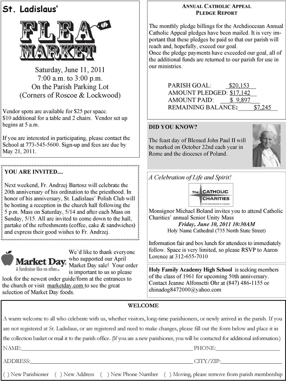 ANNUAL CATHOLIC APPEAL PLEDGE REPORT The monthly pledge billings for the Archdiocesan Annual Catholic Appeal pledges have been mailed.