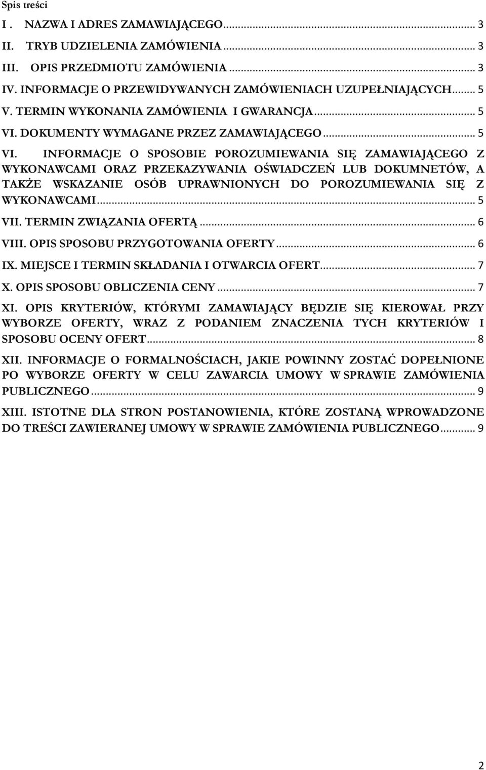 DOKUMENTY WYMAGANE PRZEZ ZAMAWIAJĄCEGO... 5 VI.