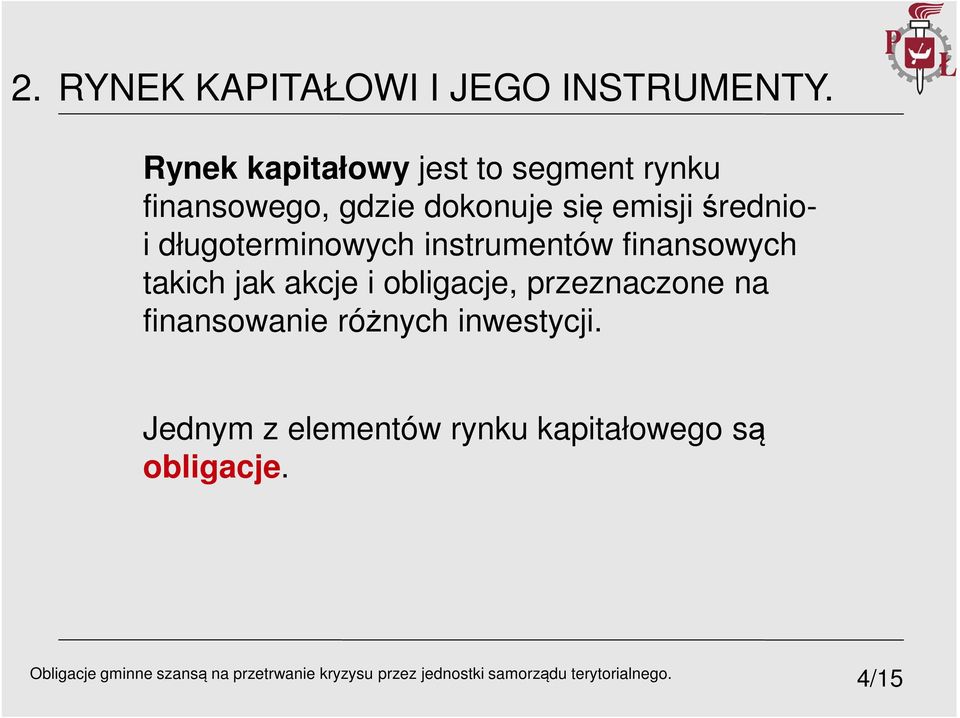 emisji średnioi długoterminowych instrumentów finansowych takich jak akcje