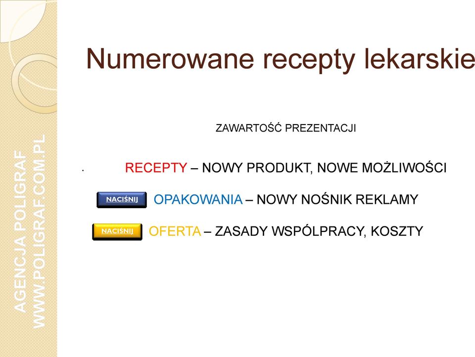 RECEPTY NOWY PRODUKT, NOWE MOŻLIWOŚCI