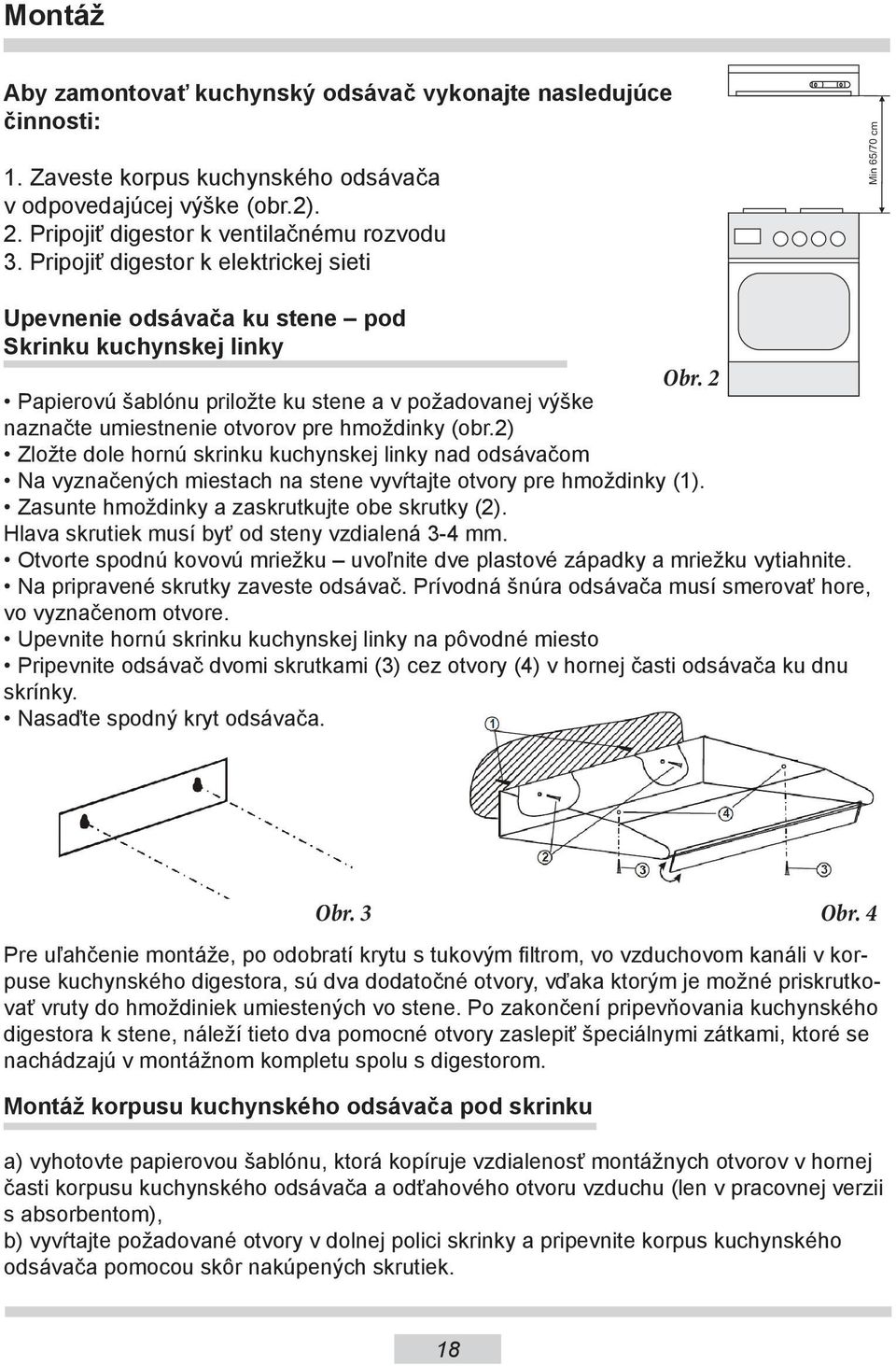 2 Papierovú šablónu priložte ku stene a v požadovanej výške naznačte umiestnenie otvorov pre hmoždinky (obr.