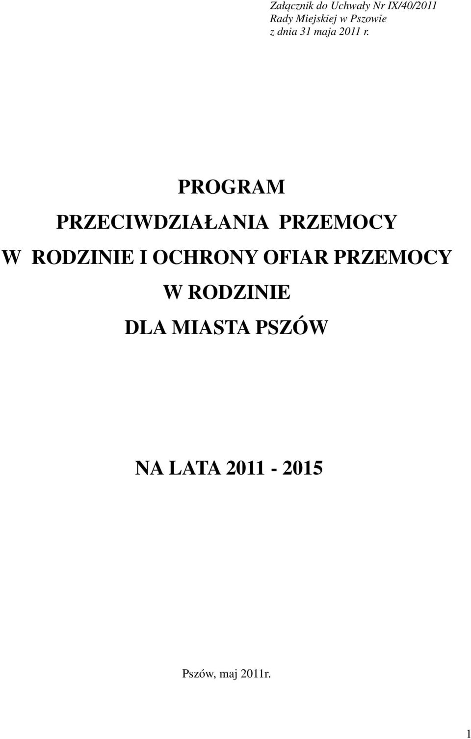 PROGRAM PRZECIWDZIAŁANIA PRZEMOCY W RODZINIE I OCHRONY