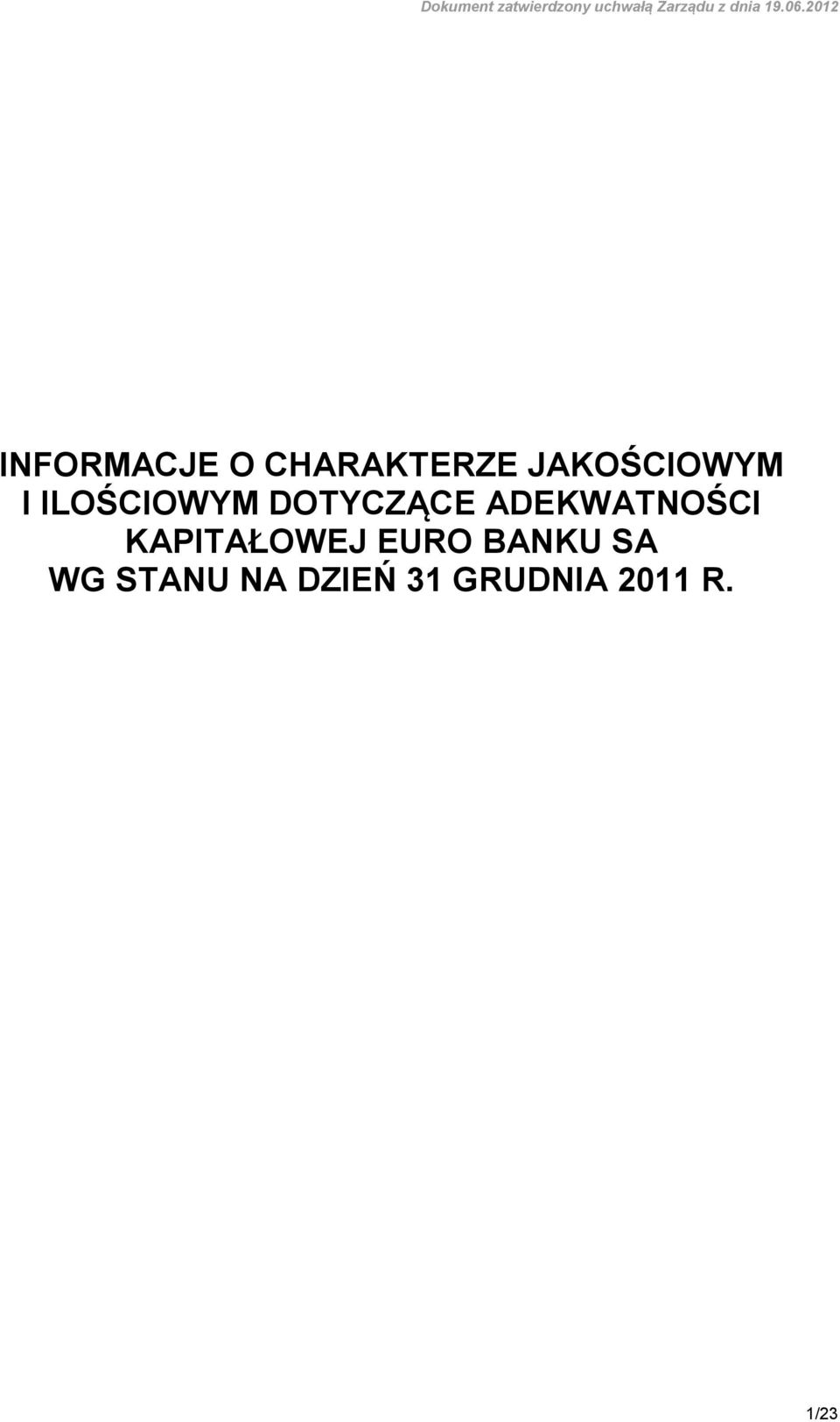 ADEKWATNOŚCI KAPITAŁOWEJ EURO