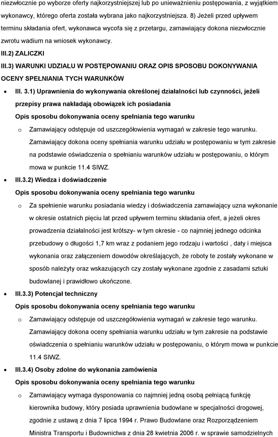 3) WARUNKI UDZIAŁU W POSTĘPOWANIU ORAZ OPIS SPOSOBU DOKONYWANIA OCENY SPEŁNIANIA TYCH WARUNKÓW III. 3.