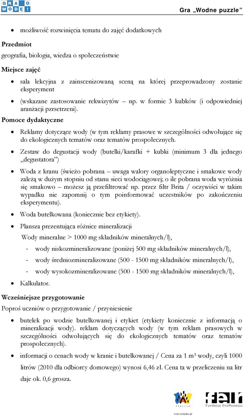 Pomoce dydaktyczne Reklamy dotyczące wody (w tym reklamy prasowe w szczególności odwołujące się do ekologicznych tematów oraz tematów prospołecznych.