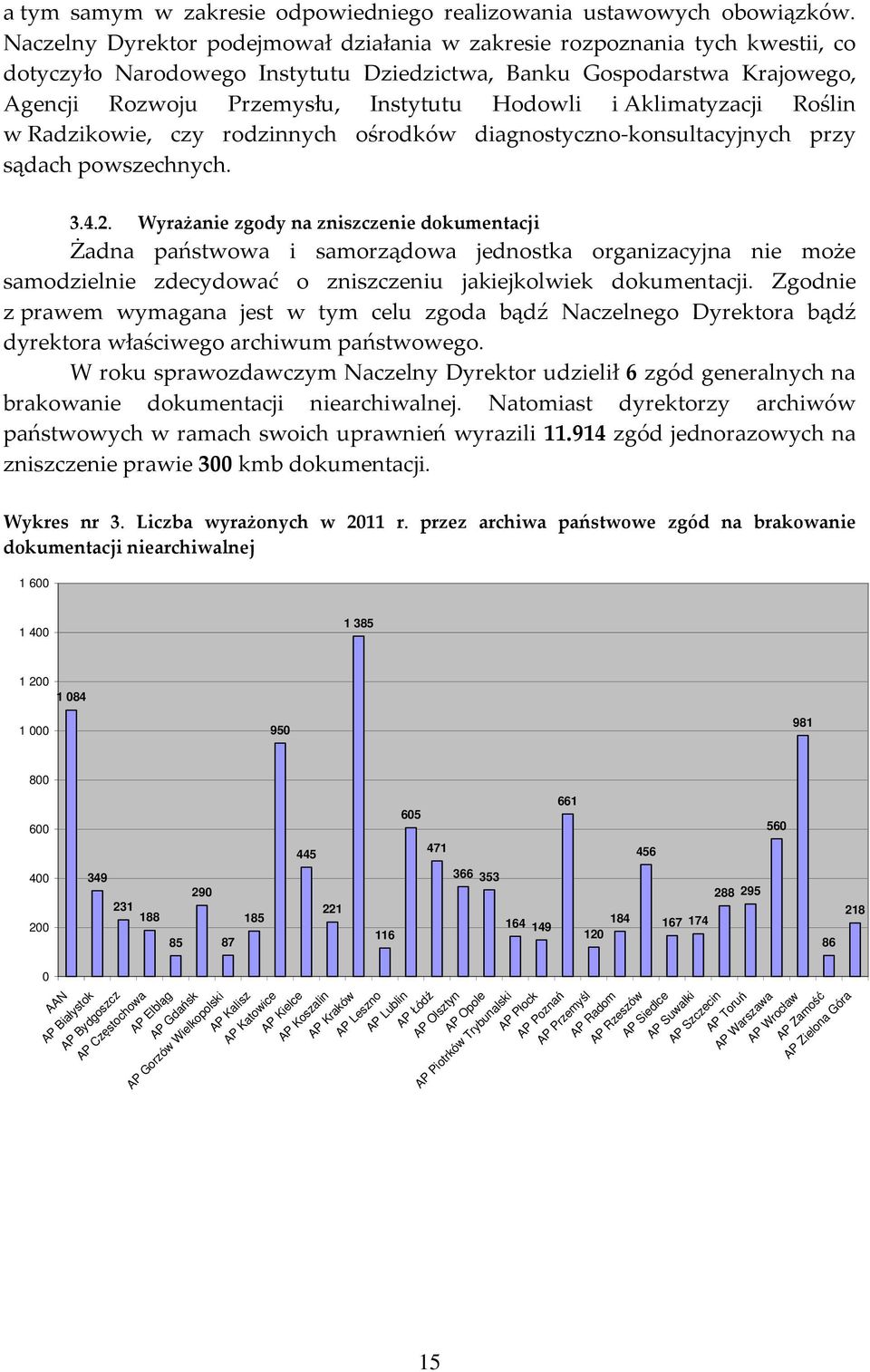 Aklimatyzacji Roślin w Radzikowie, czy rodzinnych ośrodków diagnostyczno-konsultacyjnych przy sądach powszechnych. 3.4.2.