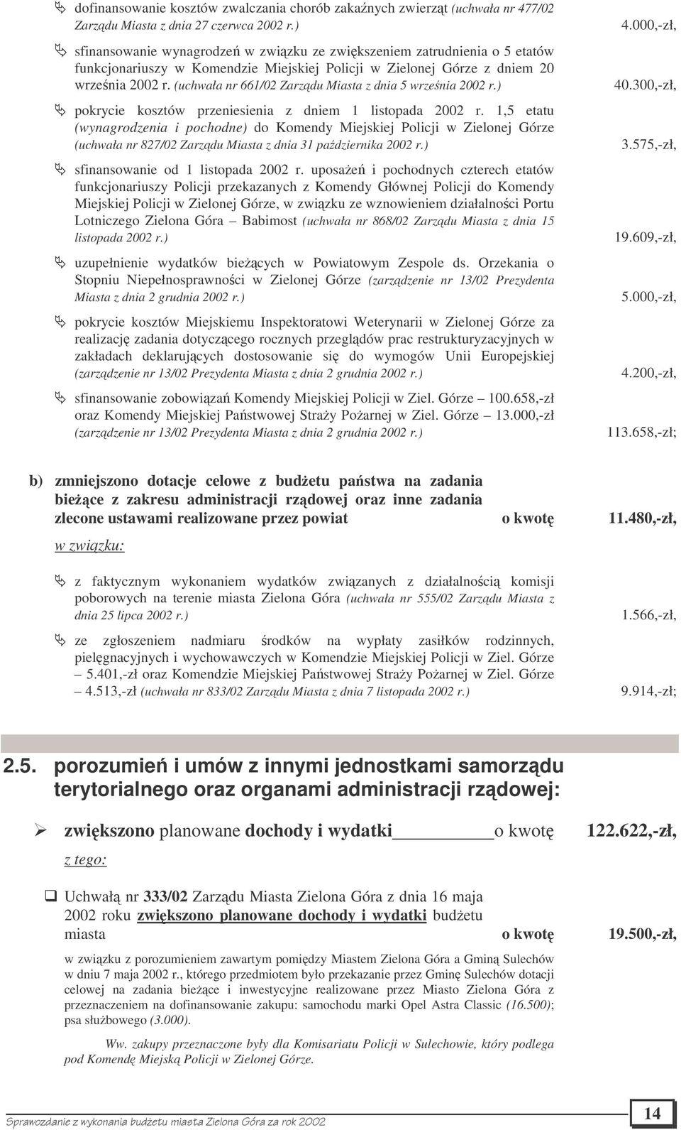 (uchwała nr 661/02 Zarzdu Miasta z dnia 5 wrzenia 2002 r.) pokrycie kosztów przeniesienia z dniem 1 listopada 2002 r.