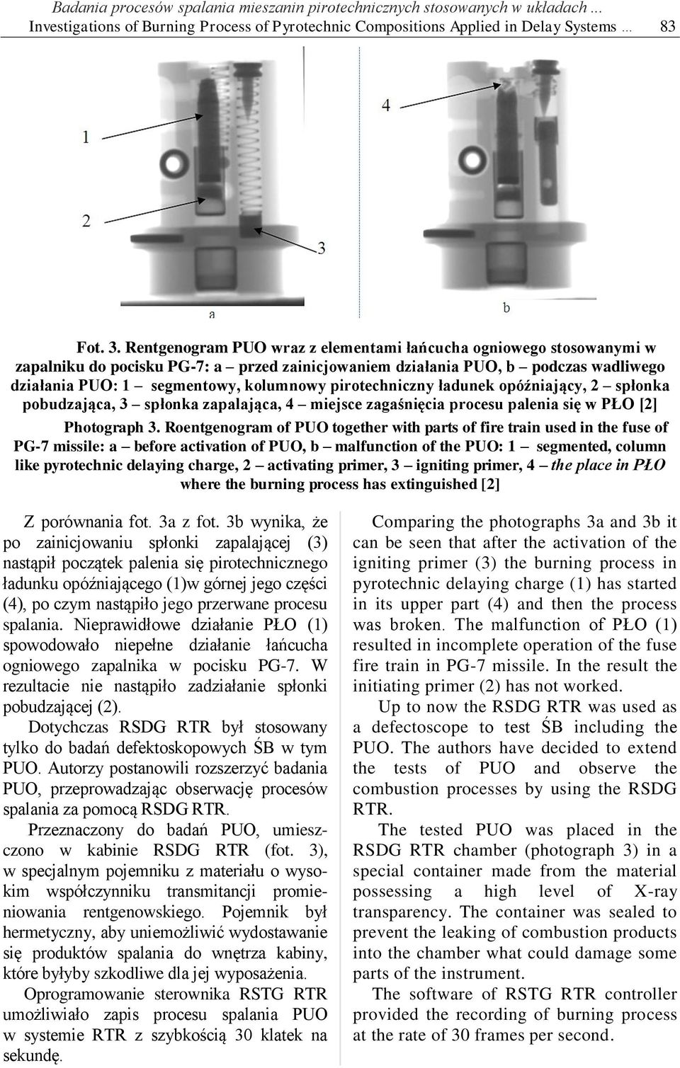 pirotechniczny ładunek opóźniający, 2 spłonka pobudzająca, 3 spłonka zapalająca, 4 miejsce zagaśnięcia procesu palenia się w PŁO [2] Photograph 3.