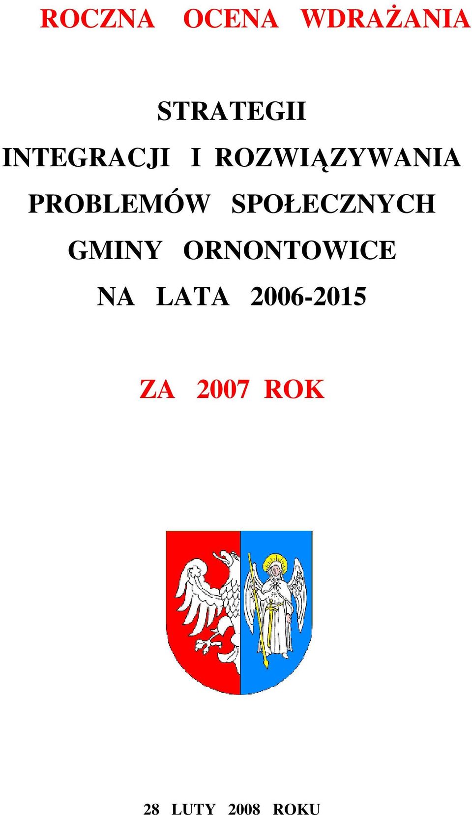 SPOŁECZNYCH GMINY ORNONTOWICE NA