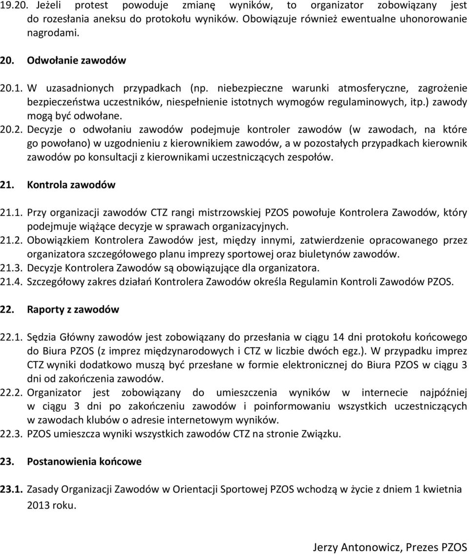 ) zawody mogą być odwołane. 20