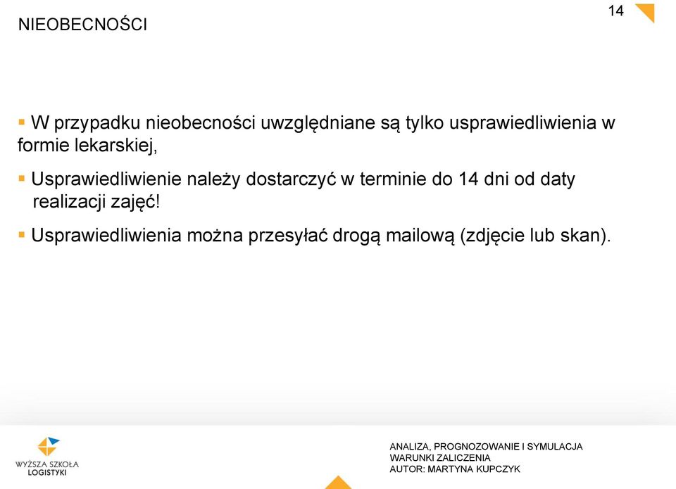 należy dostarczyć w terminie do 14 dni od daty realizacji