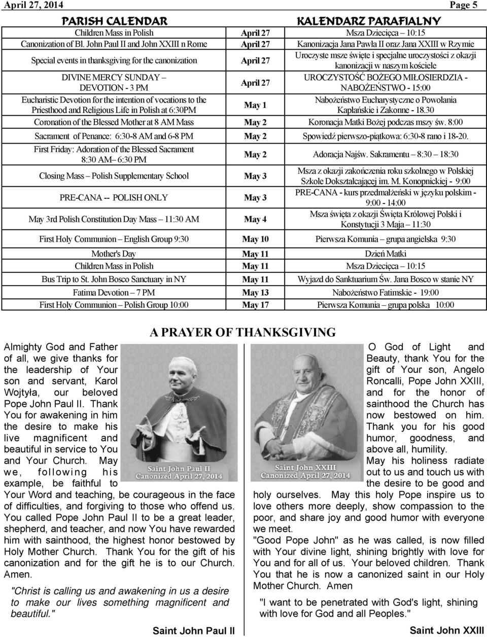 uroczystości z okazji kanonizacji w naszym kościele DIVINE MERCY SUNDAY UROCZYSTOŚĆ BOŻEGO MIŁOSIERDZIA - April 27 DEVOTION - 3 PM NABOŻEŃSTWO - 15:00 Eucharistic Devotion for the intention of