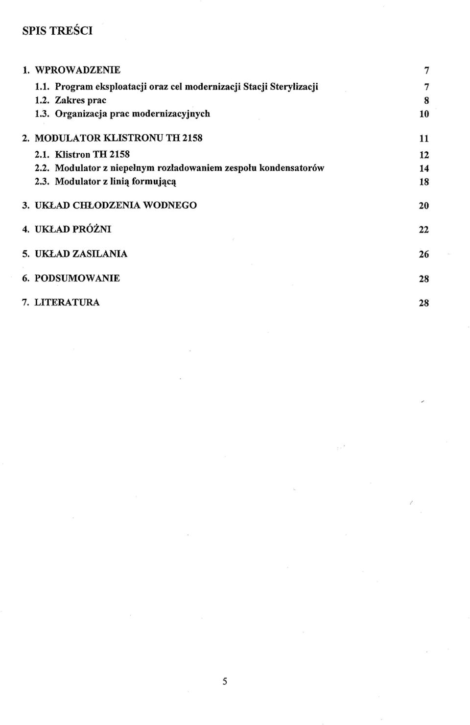 2. Modulator z niepełnym rozładowaniem zespołu kondensatorów 14 2.3. Modulator z linią formującą 18 3.