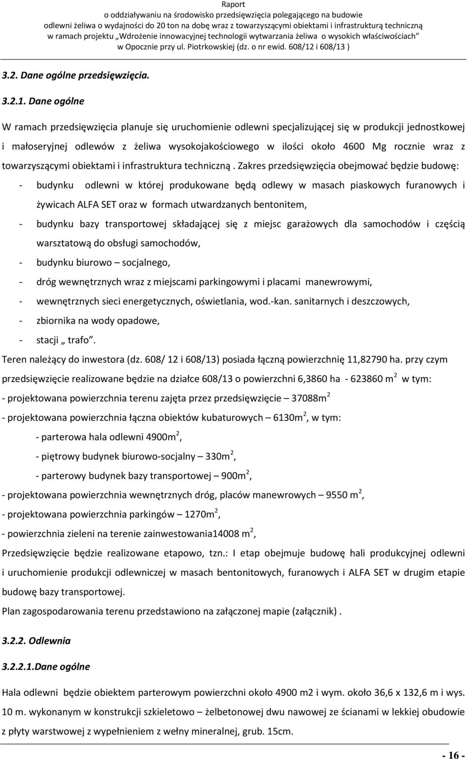 wraz z towarzyszącymi obiektami i infrastruktura techniczną.