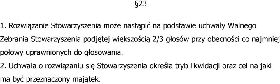 najmniej połowy uprawnionych do głosowania. 2.