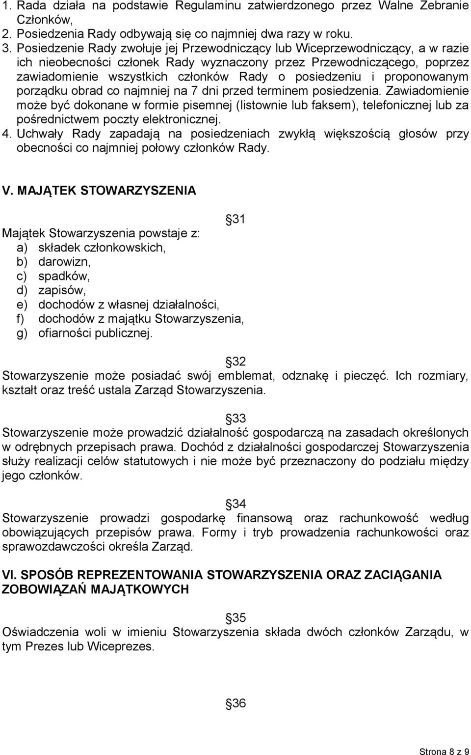 posiedzeniu i proponowanym porządku obrad co najmniej na 7 dni przed terminem posiedzenia.