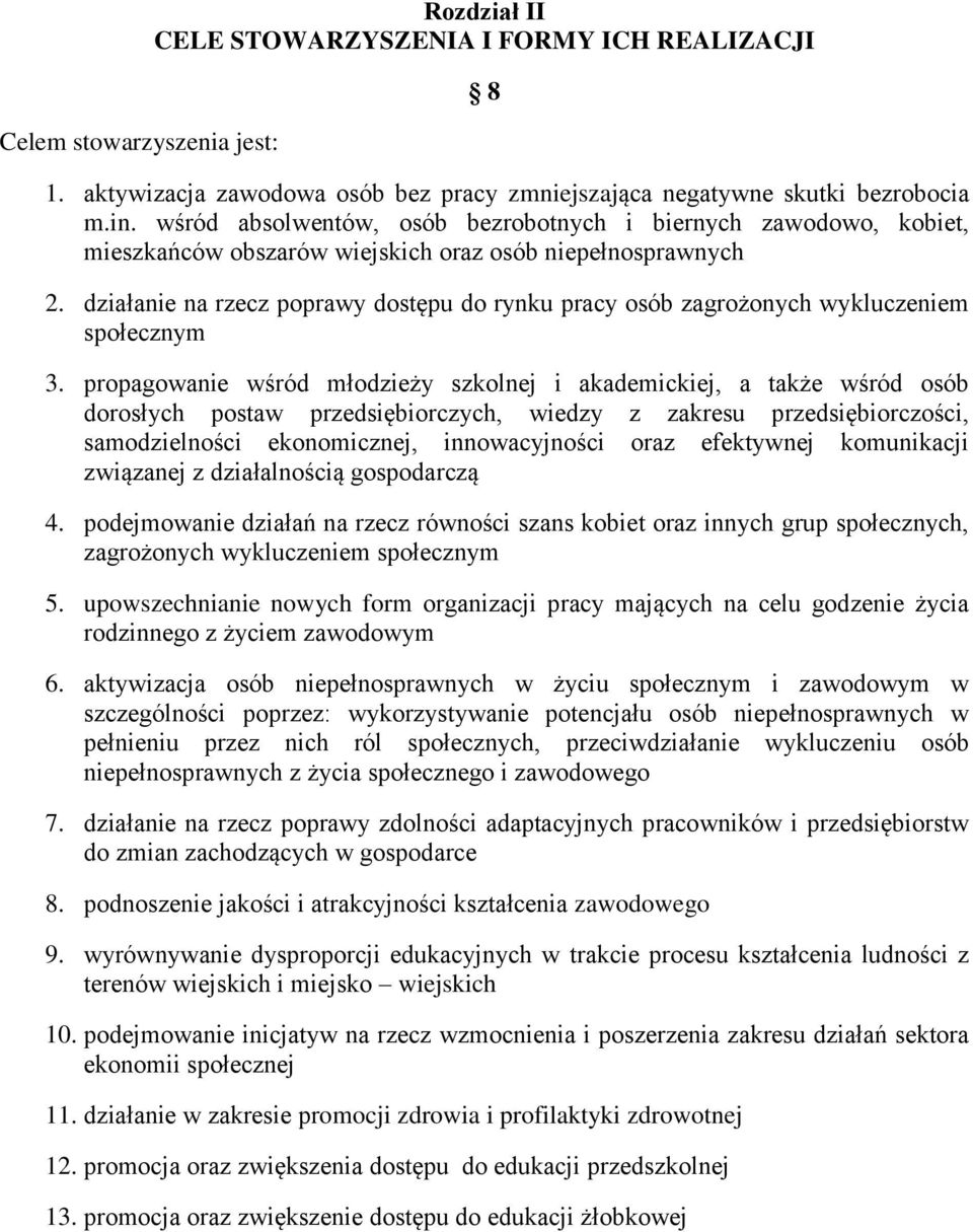 działanie na rzecz poprawy dostępu do rynku pracy osób zagrożonych wykluczeniem społecznym 3.