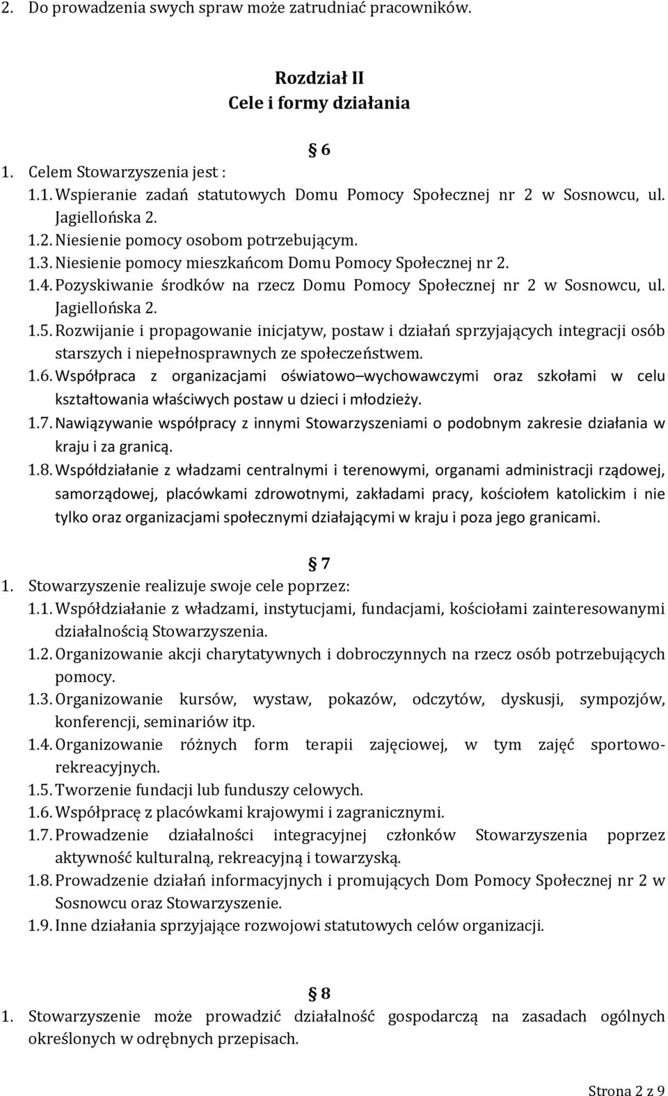 Pozyskiwanie środków na rzecz Domu Pomocy Społecznej nr 2 w Sosnowcu, ul. Jagiellońska 2. 1.5.