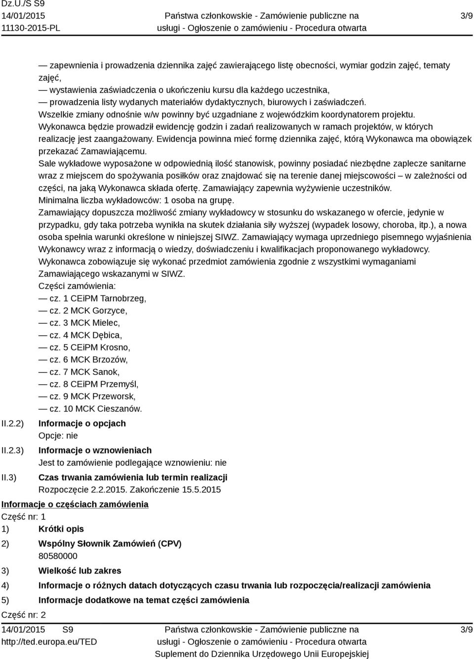 wydanych materiałów dydaktycznych, biurowych i zaświadczeń. Wszelkie zmiany odnośnie w/w powinny być uzgadniane z wojewódzkim koordynatorem projektu.