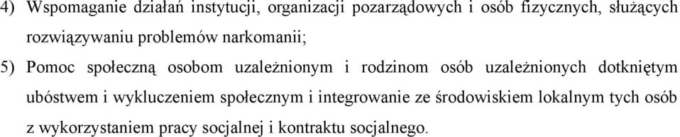 rodzinom osób uzależnionych dotkniętym ubóstwem i wykluczeniem społecznym i