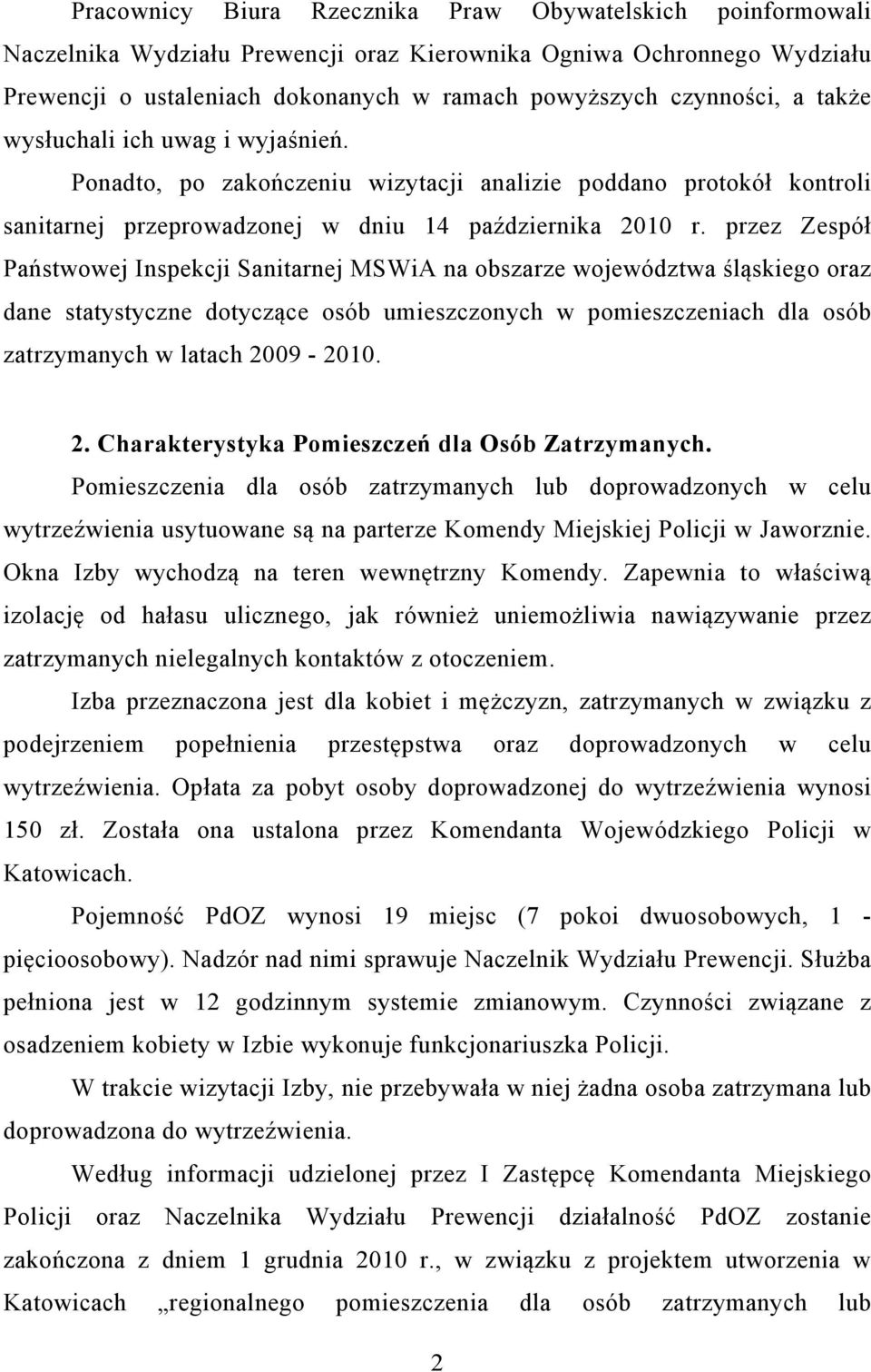 przez Zespół Państwowej Inspekcji Sanitarnej MSWiA na obszarze województwa śląskiego oraz dane statystyczne dotyczące osób umieszczonych w pomieszczeniach dla osób zatrzymanych w latach 20