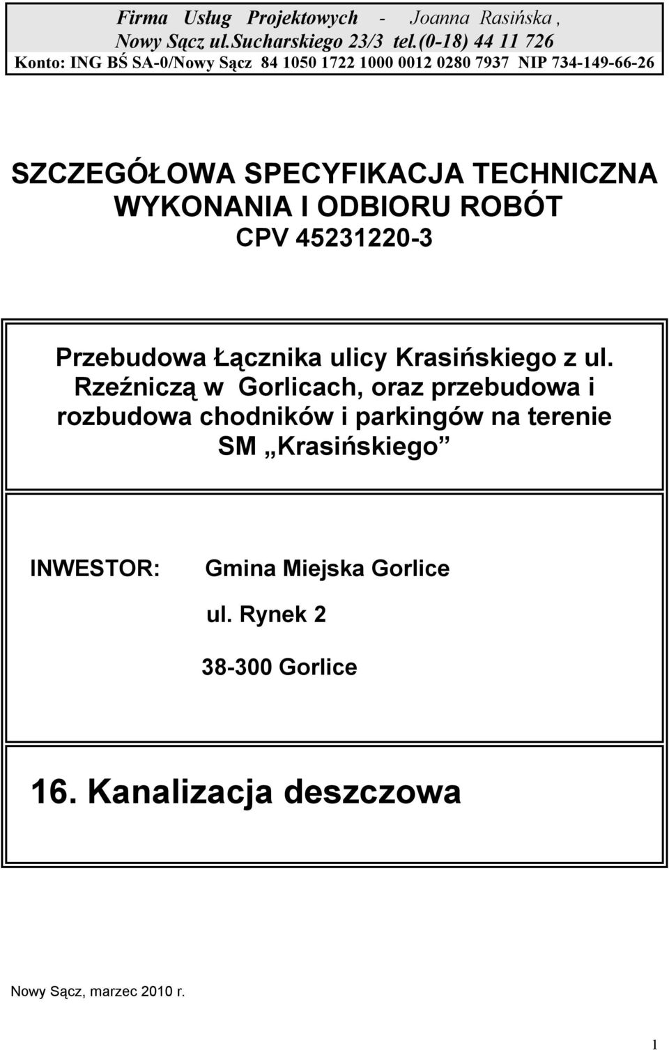 TECHNICZNA WYKONANIA I ODBIORU ROBÓT CPV 45231220-3 Przebudowa Łącznika ulicy Krasińskiego z ul.