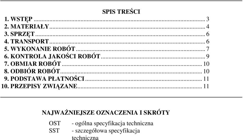 ODBIÓR ROBÓT... 10 9. PODSTAWA PŁATNOŚCI... 11 10. PRZEPISY ZWIĄZANE.