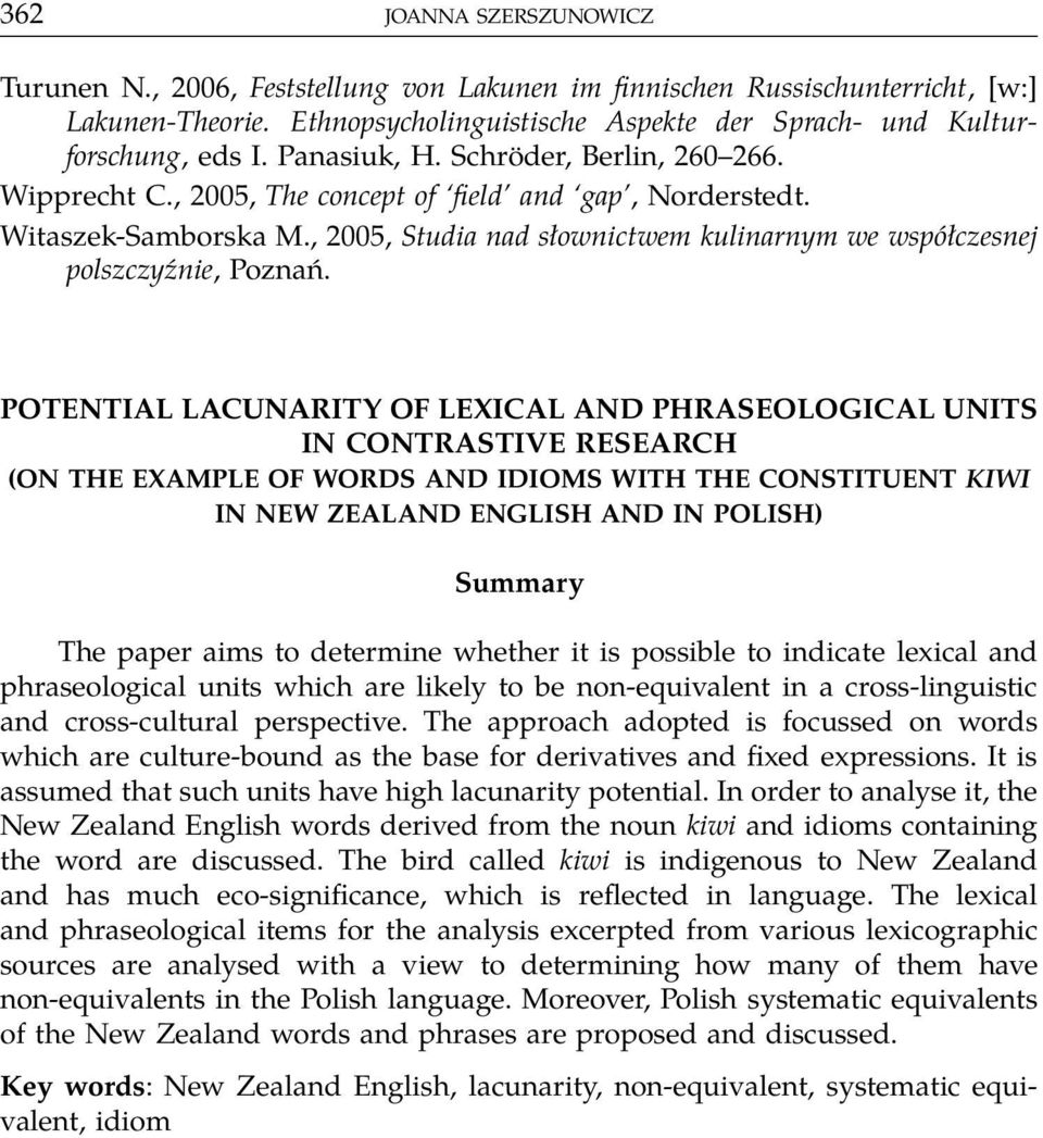 , 2005, Studia nad słownictwem kulinarnym we współczesnej polszczyźnie, Poznań.