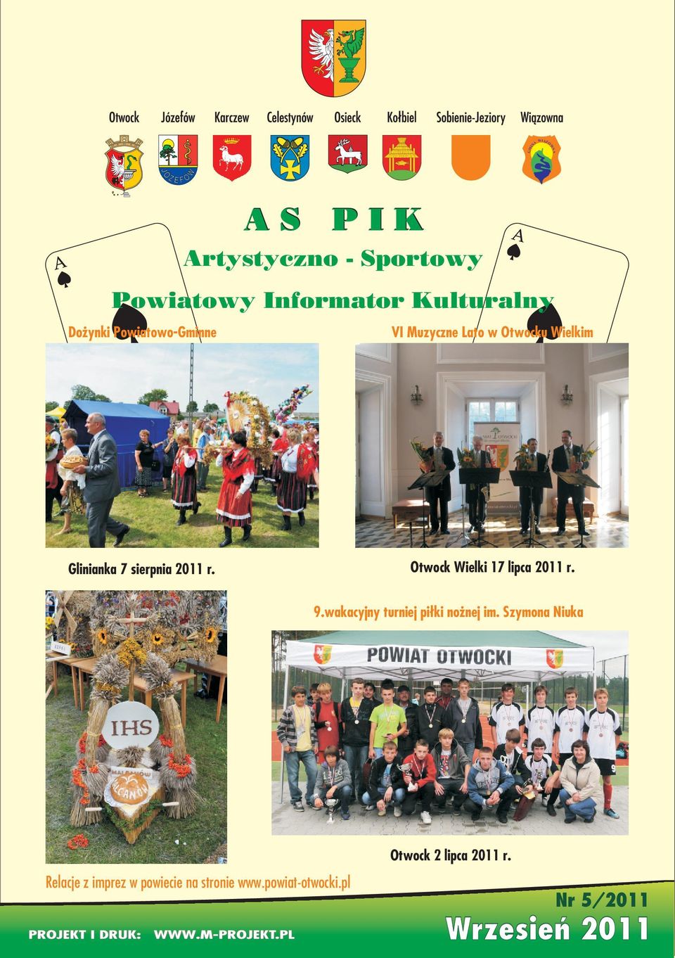 Otwock Wielki 17 lipca 2011 r. 9.wakacyjny turniej pi³ki no nej im. Szymona Niuka 07.05.