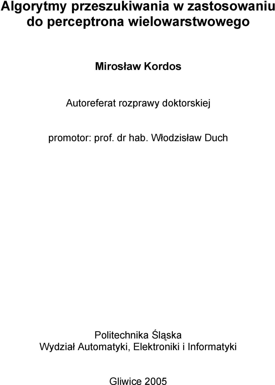 doktorskiej promotor: prof. dr hab.