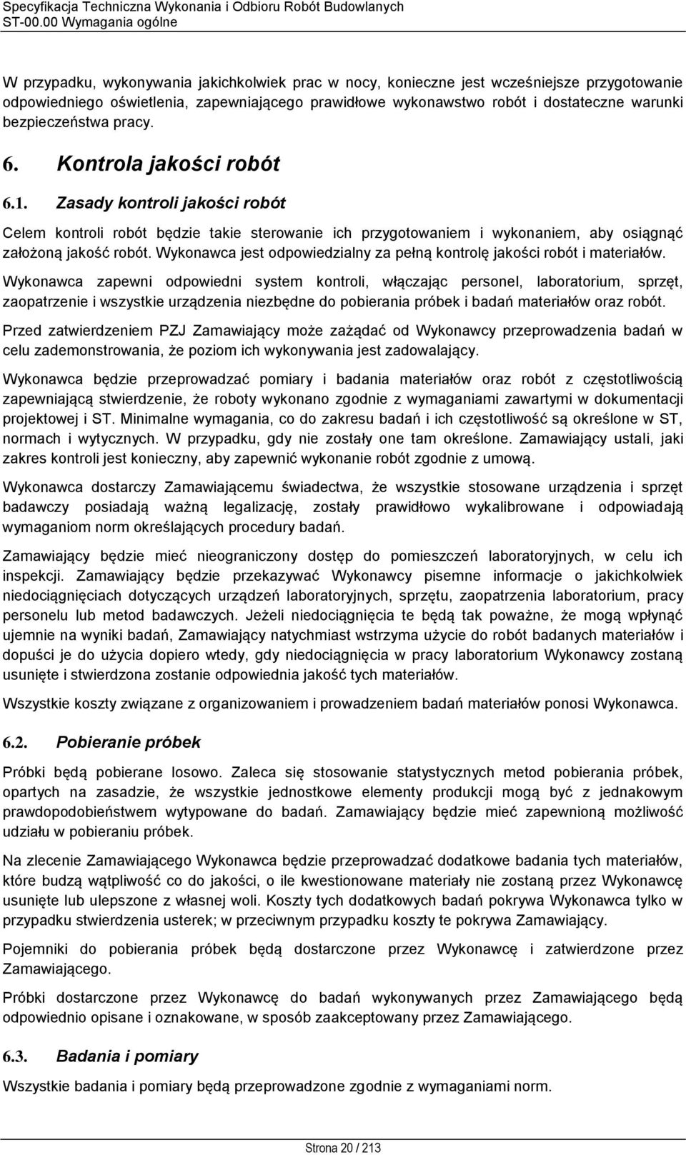 warunki bezpieczeństwa pracy. 6. Kontrola jakości robót 6.1.