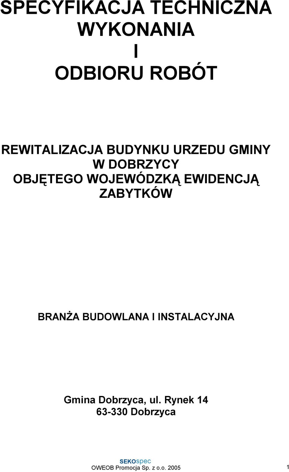 WOJEWÓDZKĄ EWIDENCJĄ ZABYTKÓW BRANŻA BUDOWLANA I