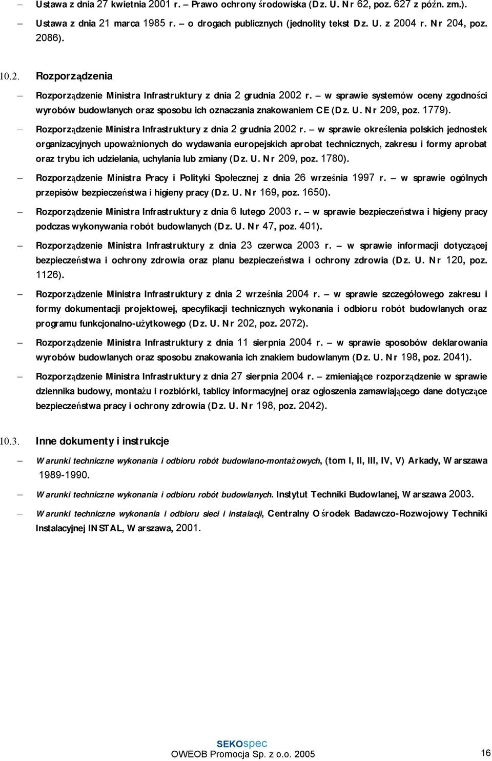 Nr 209, poz. 1779). Rozporządzenie Ministra Infrastruktury z dnia 2 grudnia 2002 r.