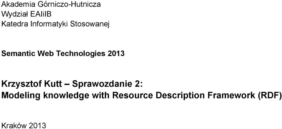 2013 Krzysztof Kutt Sprawozdanie 2: Modeling