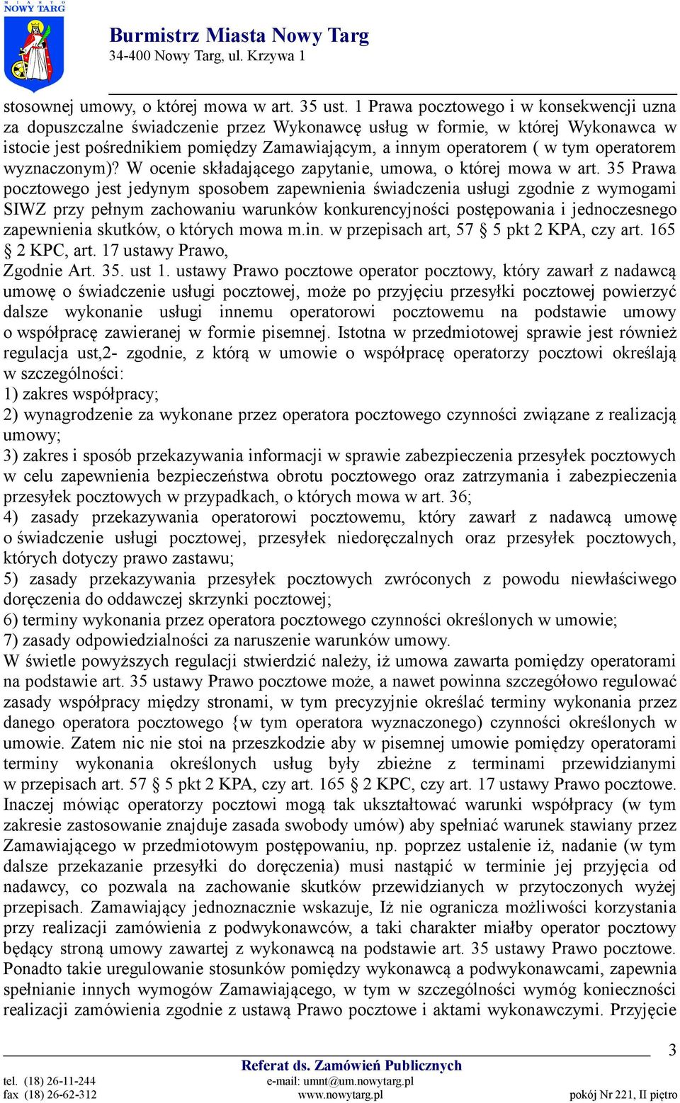 operatorem wyznaczonym)? W ocenie składającego zapytanie, umowa, o której mowa w art.