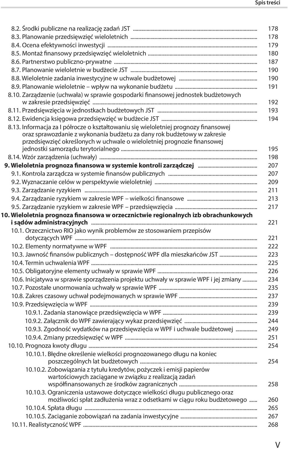 .. 191 8.10. Zarządzenie (uchwała) w sprawie gospodarki finansowej jednostek budżetowych w zakresie przedsięwzięć... 192 8.11. Przedsięwzięcia w jednostkach budżetowych JST... 193 8.12.