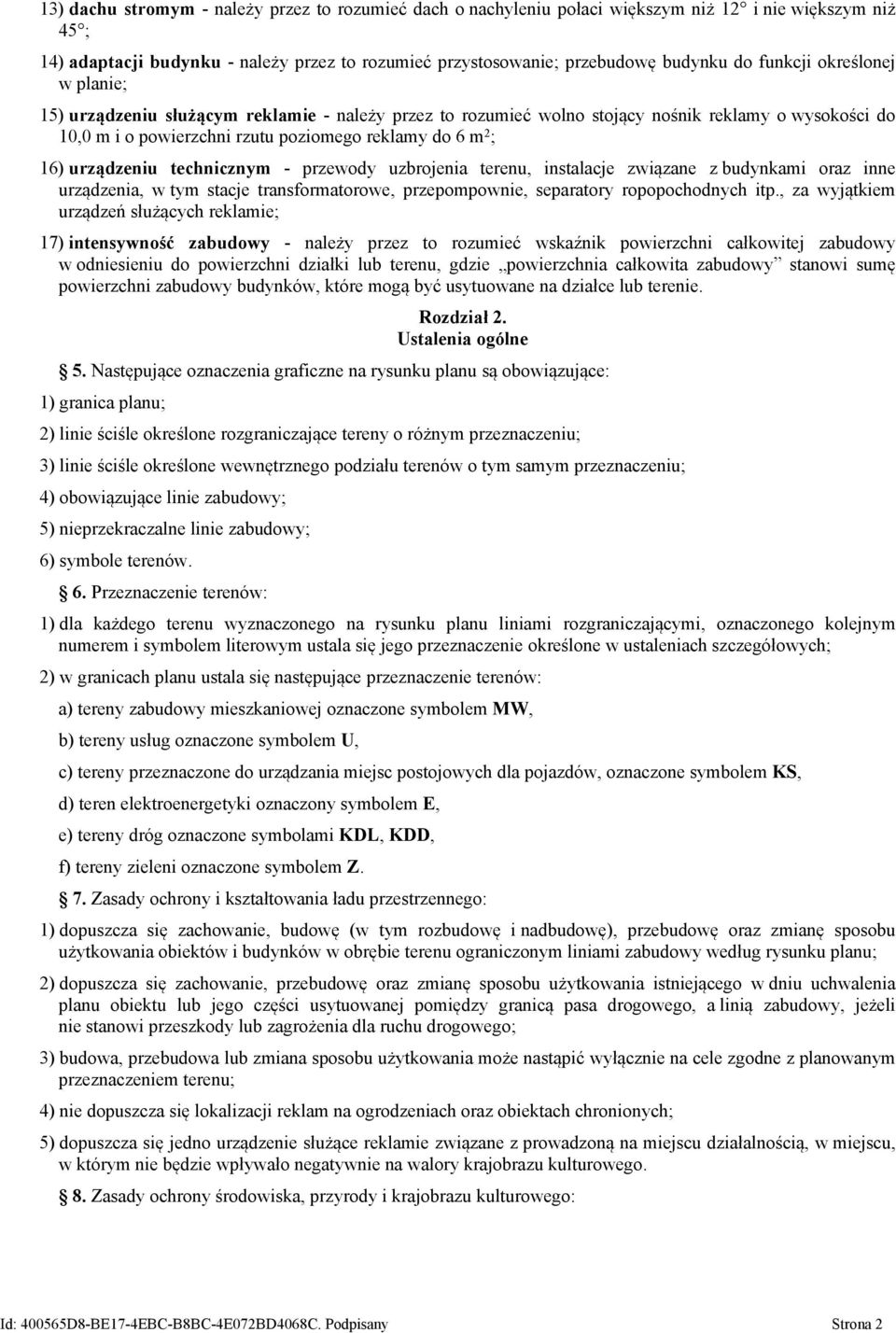 urządzeniu technicznym - przewody uzbrojenia terenu, instalacje związane z budynkami oraz inne urządzenia, w tym stacje transformatorowe, przepompownie, separatory ropopochodnych itp.