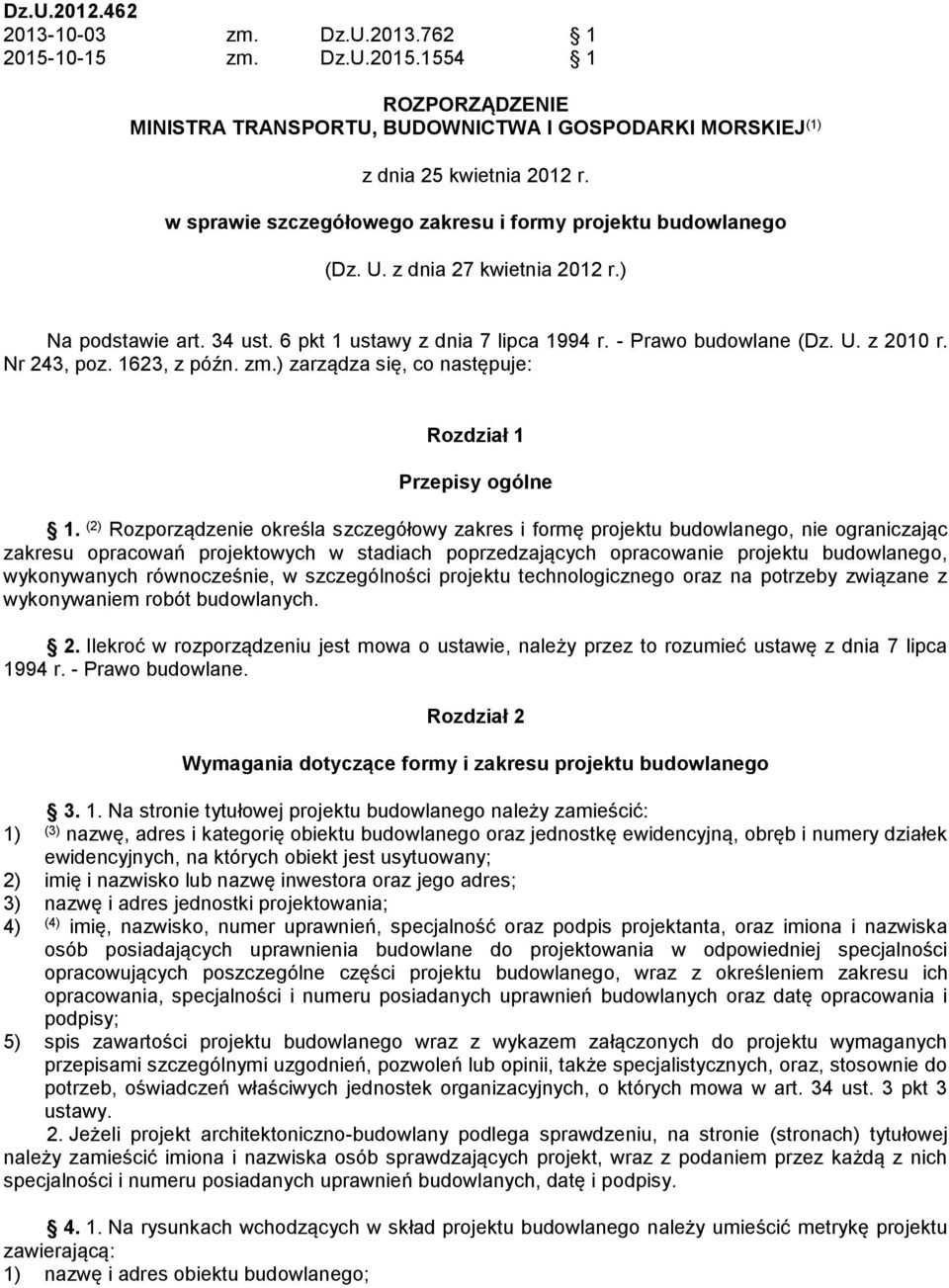 Nr 243, poz. 1623, z późn. zm.) zarządza się, co następuje: Rozdział 1 Przepisy ogólne 1.