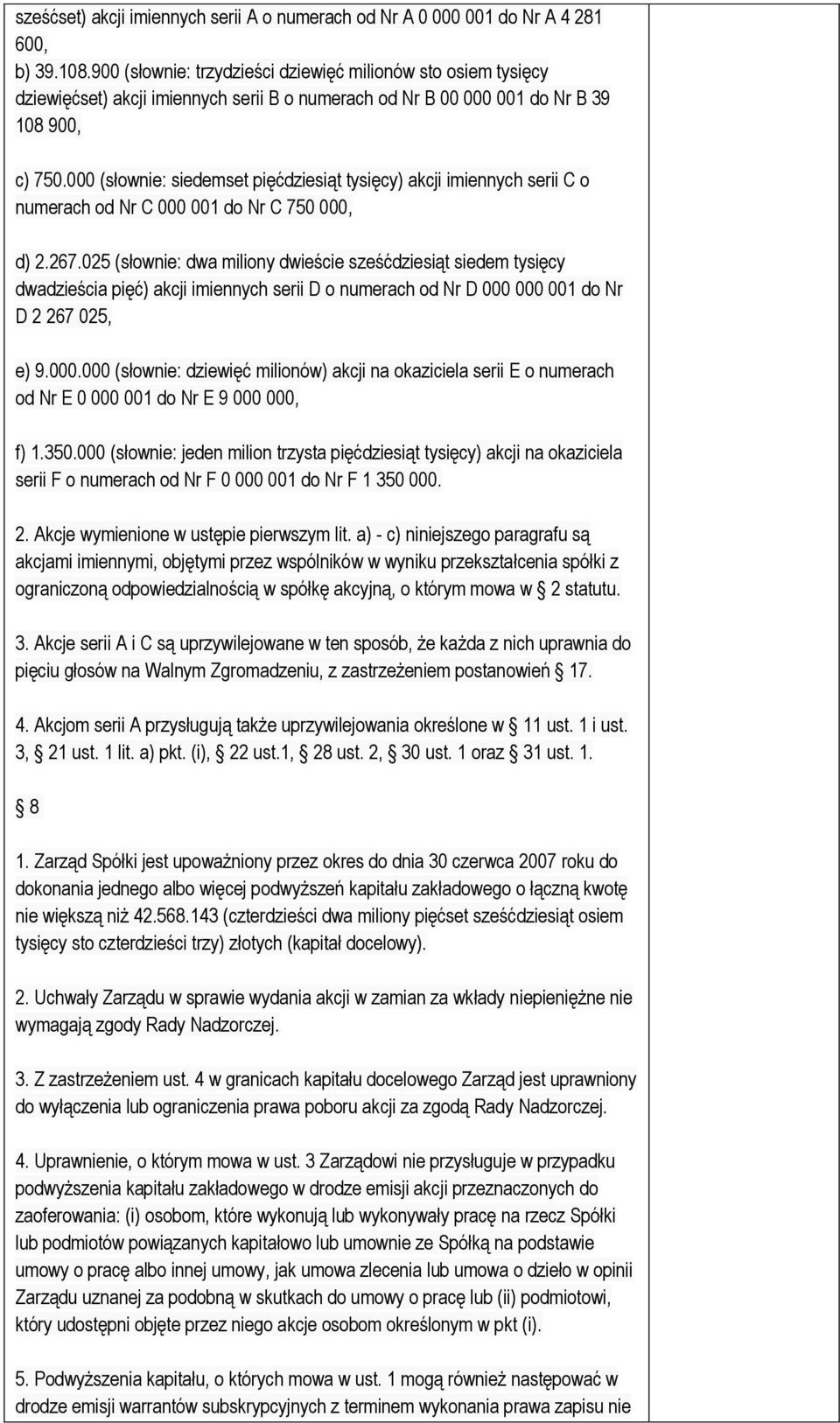 000 (słownie: siedemset pięćdziesiąt tysięcy) akcji imiennych serii C o numerach od Nr C 000 001 do Nr C 750 000, d) 2.267.