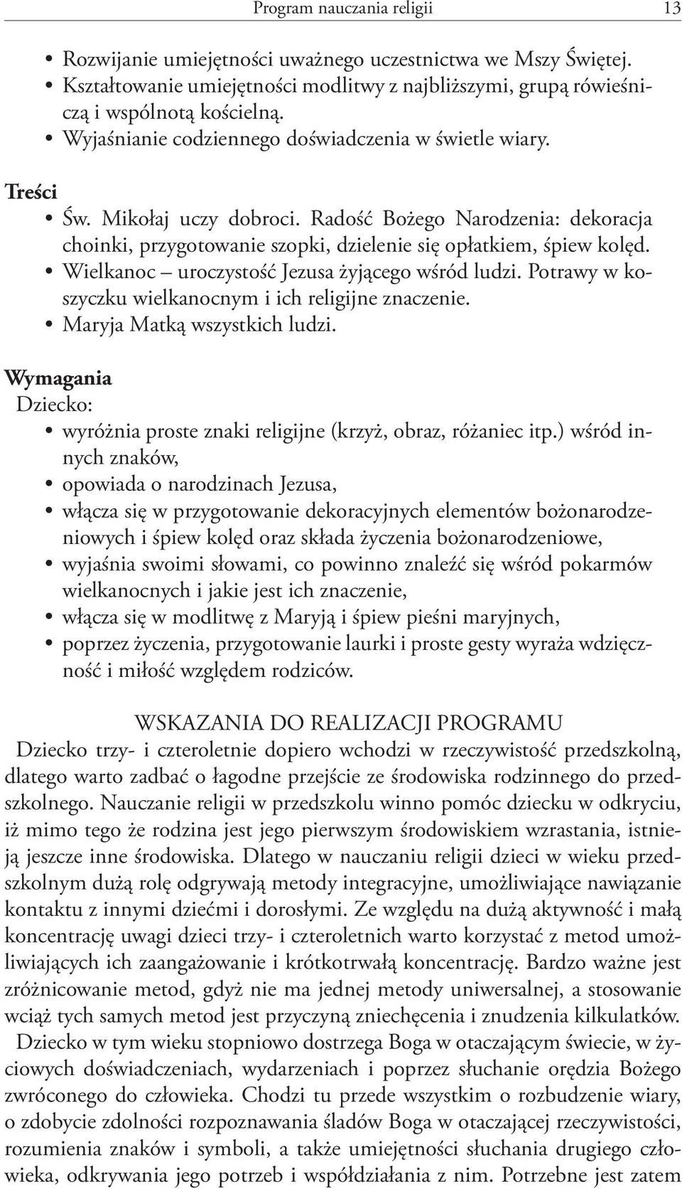 Wielkanoc uroczystość Jezusa żyjącego wśród ludzi. Potrawy w koszyczku wielkanocnym i ich religijne znaczenie. Maryja Matką wszystkich ludzi.