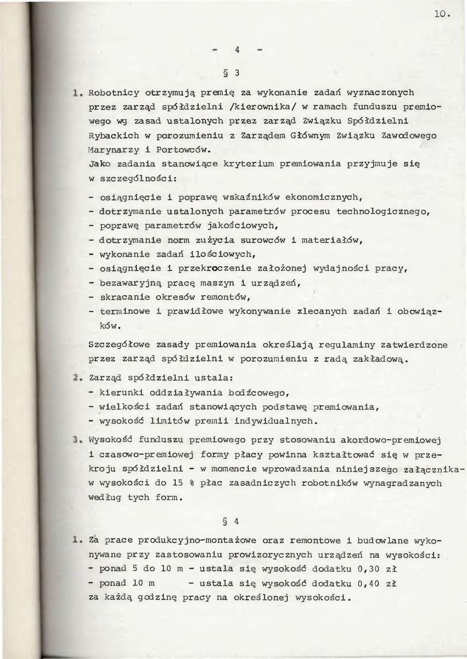 Jako zadana stanowące kryterum premowana przyjmuje sę w szczególnośc: - osągn ęce poprawę wskaźnków ekonomcznych, - dotrzymane ustalonych parametrów procesu technologcznego, - poprawę parametrów