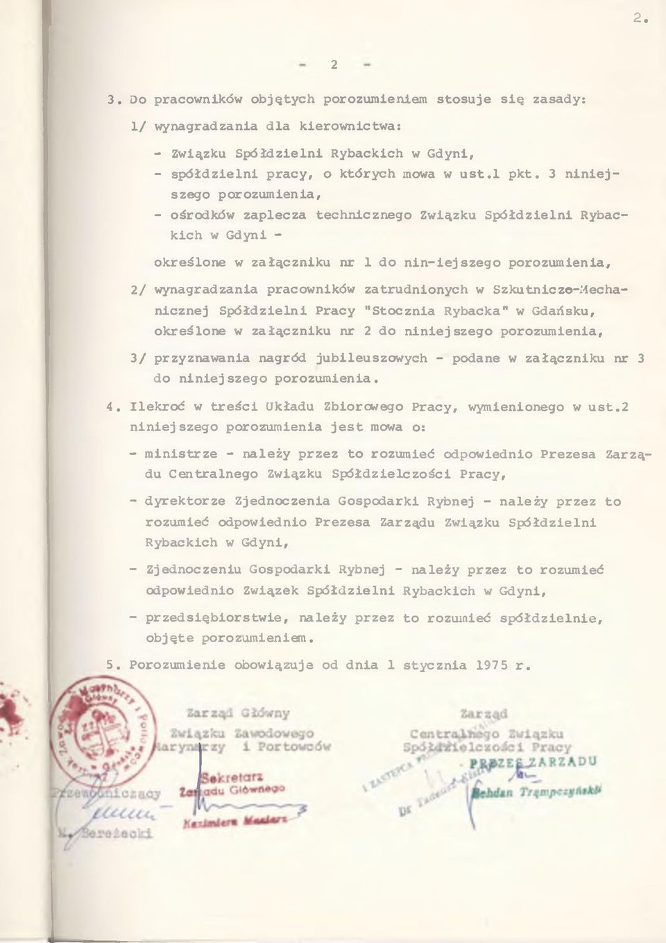 Szkutnczo-Mechancznej S p ó łd zeln Pracy "Stoczna Rybacka" w Gdańsku, określone w załącznku nr 2 do n n ejszego porozumena, 3/ przyznawana nagród jubleuszowych - podane w załącznku nr 3 do nnej