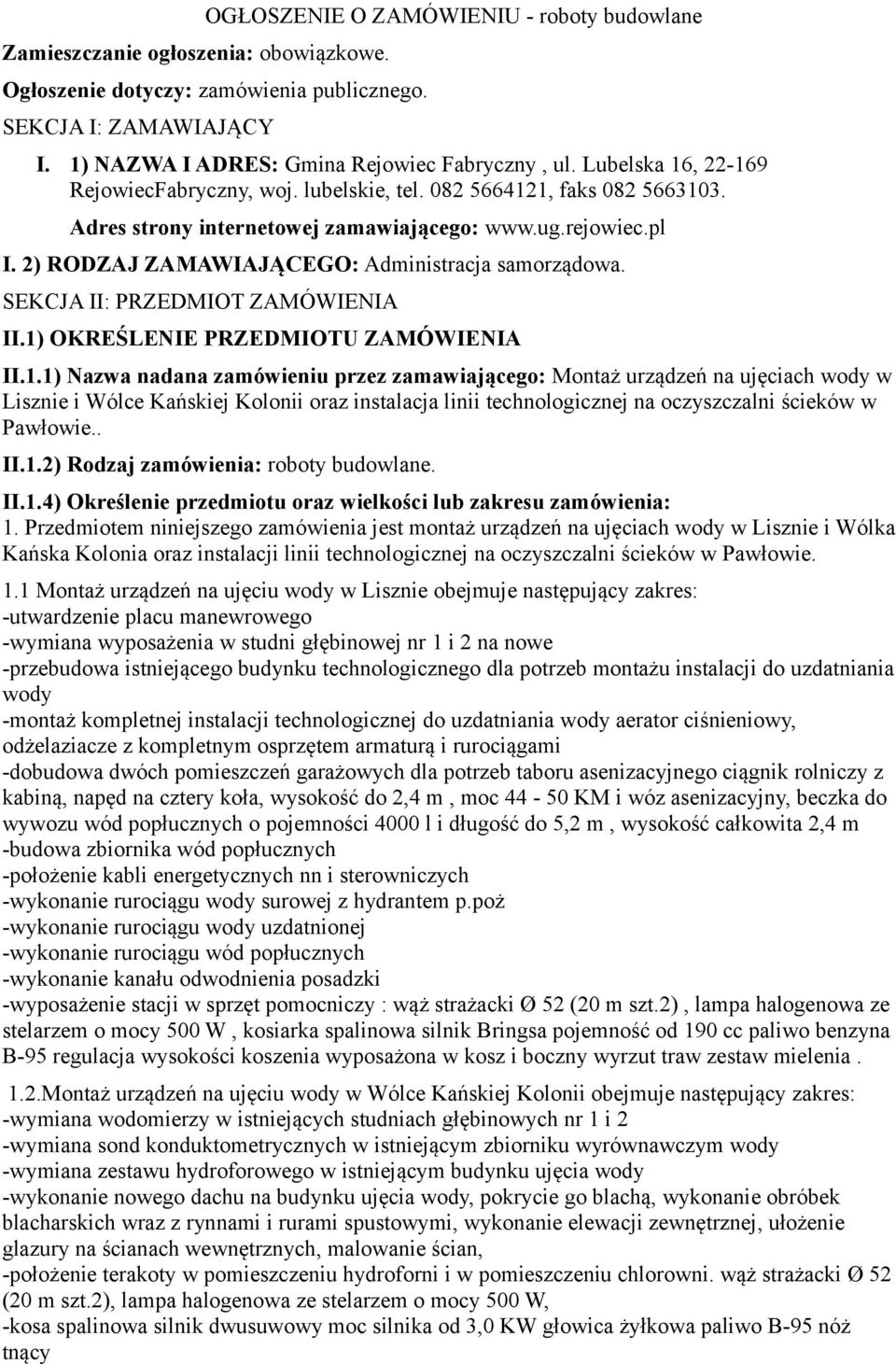 2) RODZAJ ZAMAWIAJĄCEGO: Administracja samorządowa. SEKCJA II: PRZEDMIOT ZAMÓWIENIA II.1)