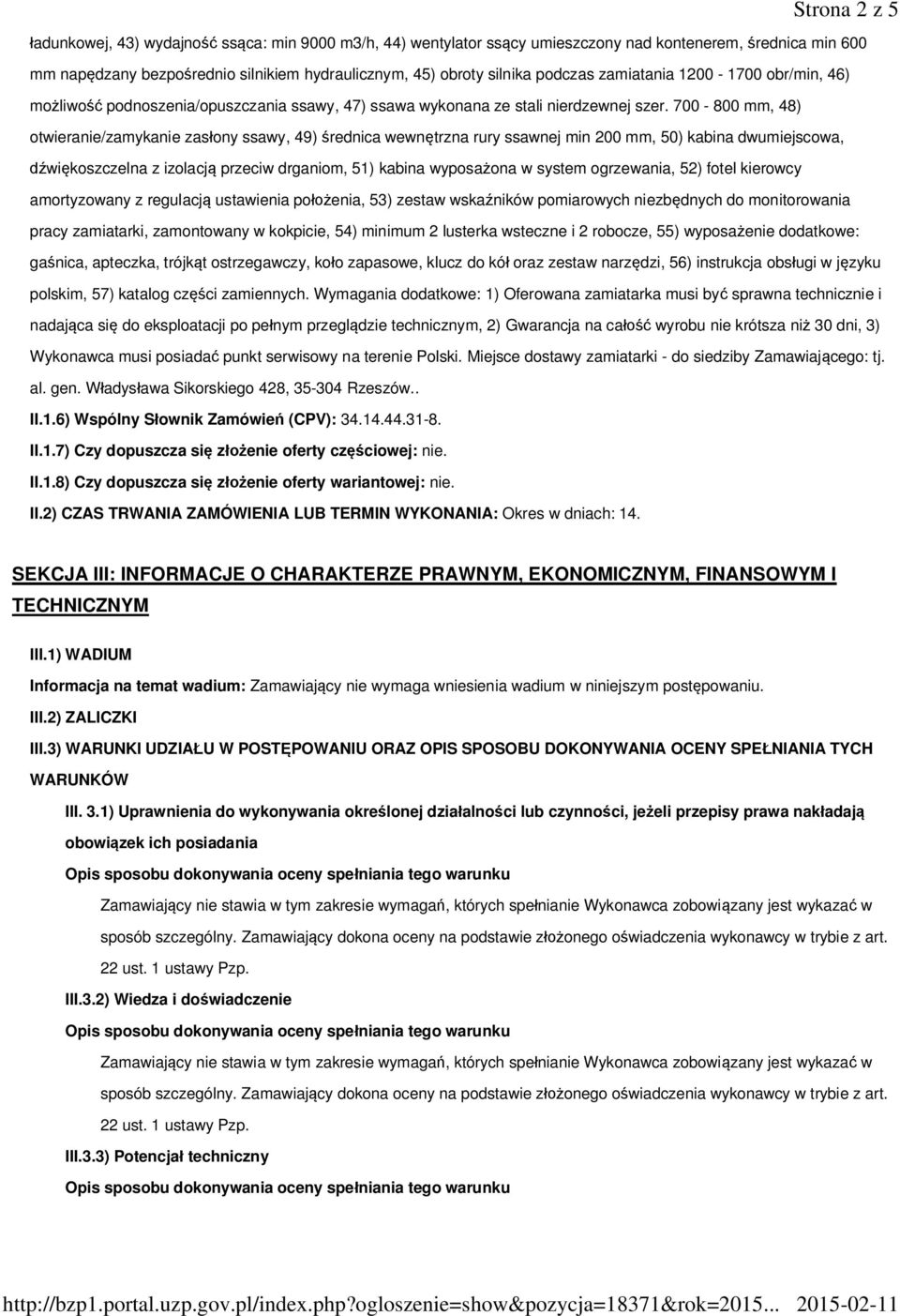 700-800 mm, 48) otwieranie/zamykanie zas ony ssawy, 49) rednica wewn trzna rury ssawnej min 200 mm, 50) kabina dwumiejscowa, wi koszczelna z izolacj przeciw drganiom, 51) kabina wyposa ona w system