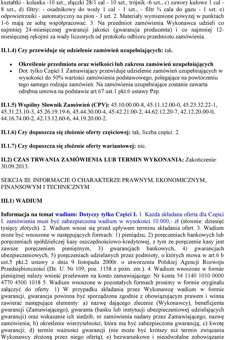 szt. 2. Materiały wymienine pwyżej w punktach 1-6 mają ze sbą współpracwać. 3.