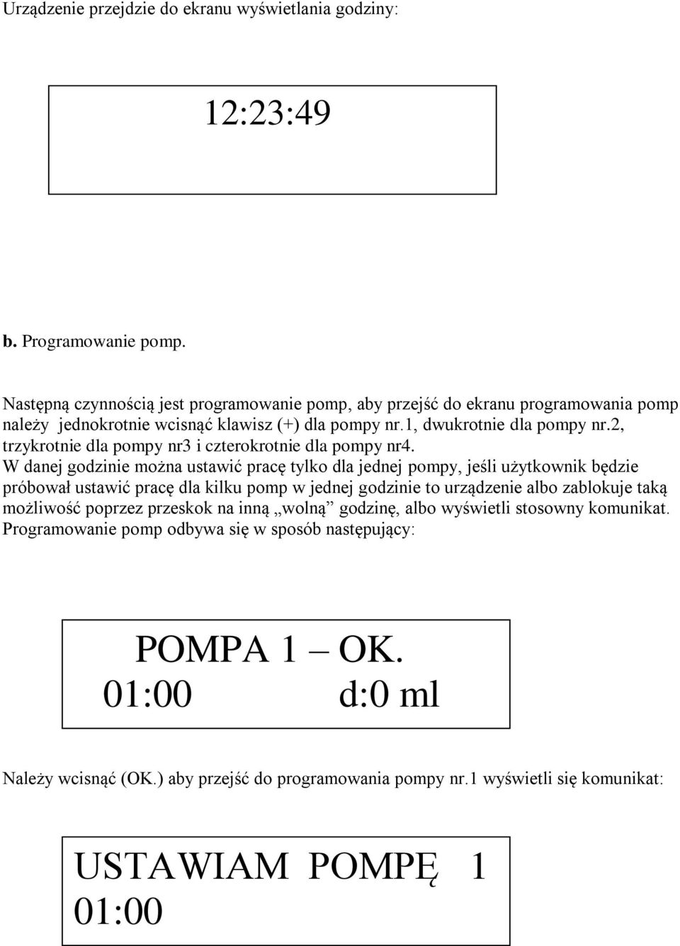 2, trzykrotnie dla pompy nr3 i czterokrotnie dla pompy nr4.