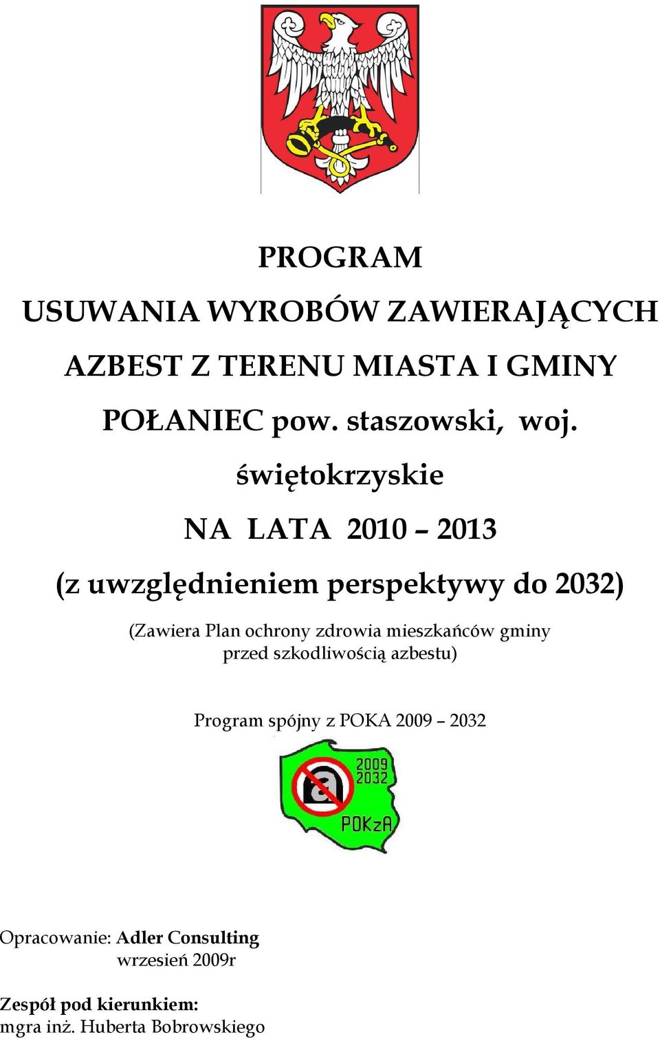 świętokrzyskie NA LATA 2010 2013 (z uwzględnieniem perspektywy do 2032) (Zawiera Plan ochrony